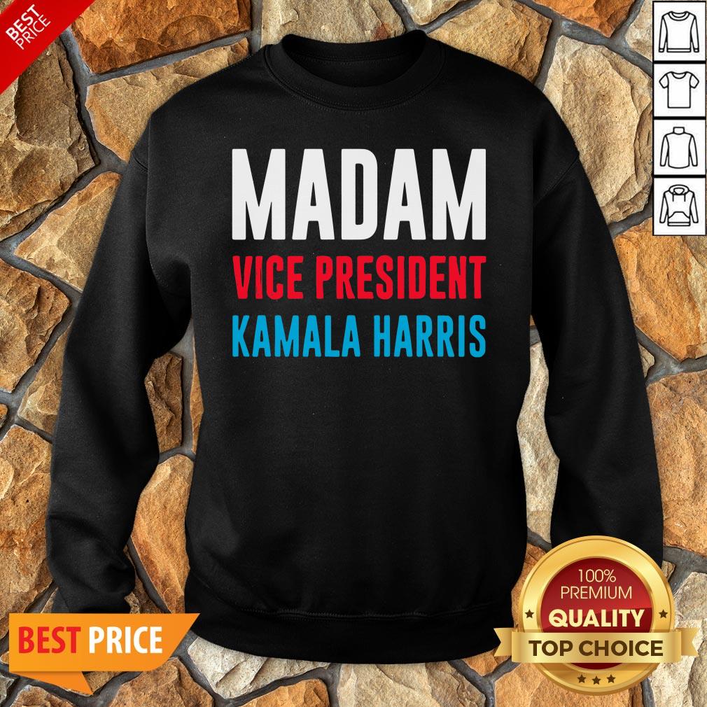 Awesome Madam Vice President Kamala Harris Sweatshirt