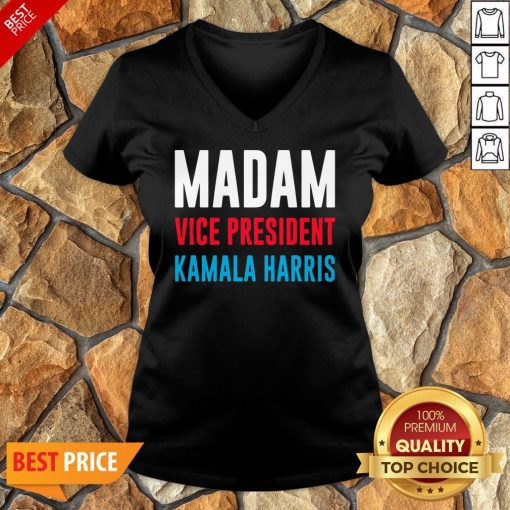 Awesome Madam Vice President Kamala Harris V-neck