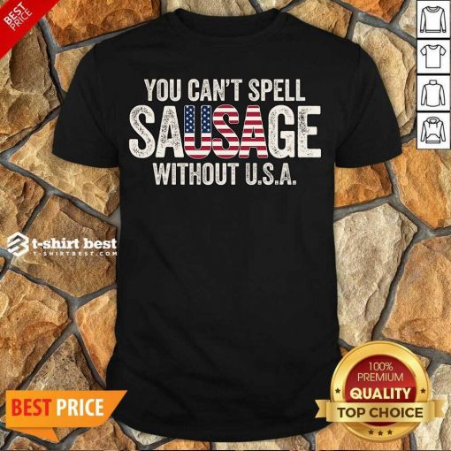 Awesome You-Can-T-Spell-Sausage-Without Shirt - Design By 1tees.com