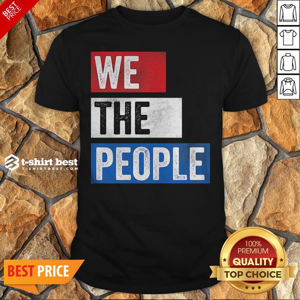 Funny We The People Election Shirt