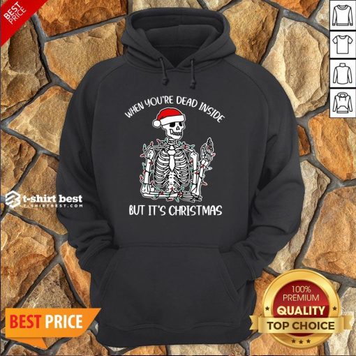 Funny When You're Dead Inside But It's Christmas Skeleton Light Hoodie
