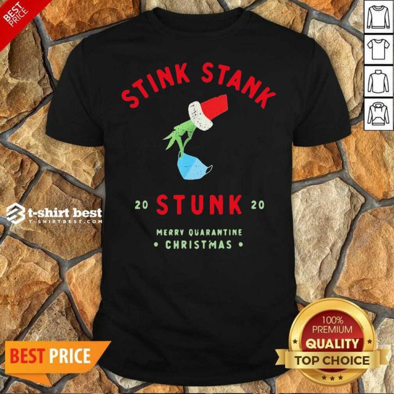 Grinch Hand Holding Stink Stank 20 Stunk 20 Merry Quarantine Christmas Shirt