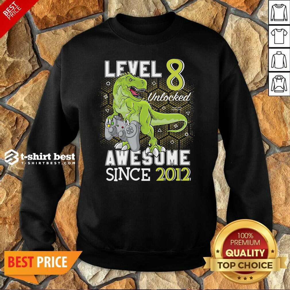 Level 8 Unlocked Awesome Since 2012 Dinosaurs 8 Year Gamer Birthday Sweatshirt