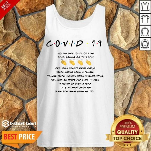 Nice Covid 19 So No One Told You Life Was Gonna Be This Way Tank Top