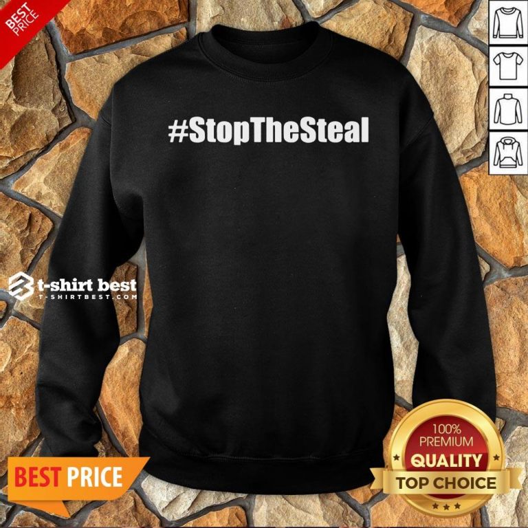 Nice Stop The Steal Anti Biden Pro Trump Sweatshirt