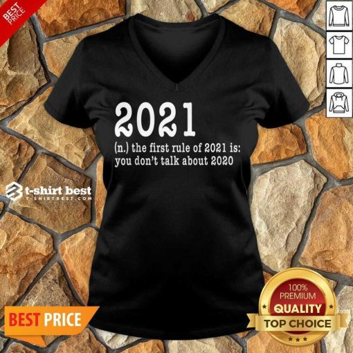 First Rule Of 202 Funny Humor Happy New Year 2021 Gifts Happy New Year V-neck - Design By 1tees.com