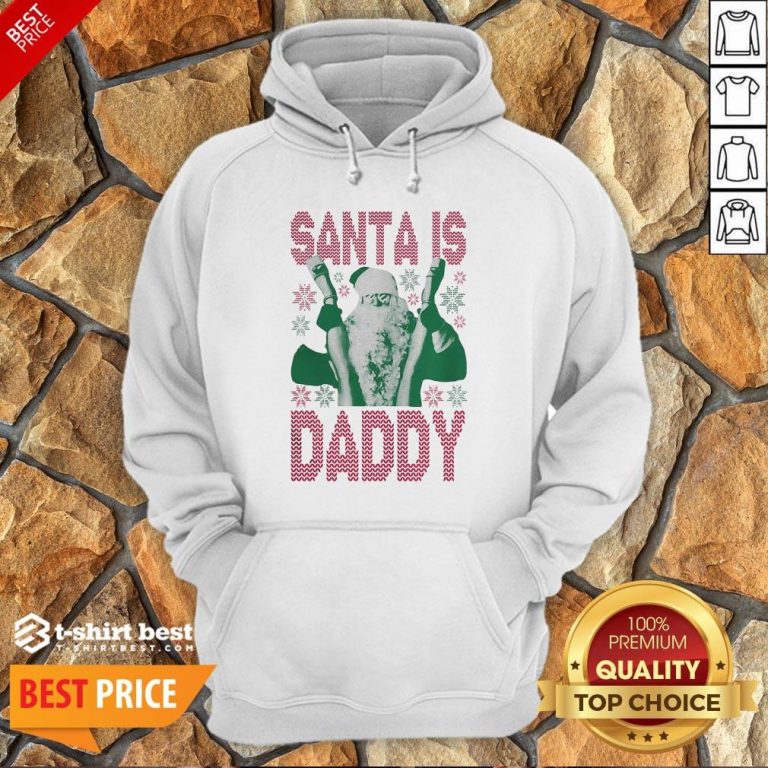 Official Santa Is Daddy Ugly Christmas Hoodie