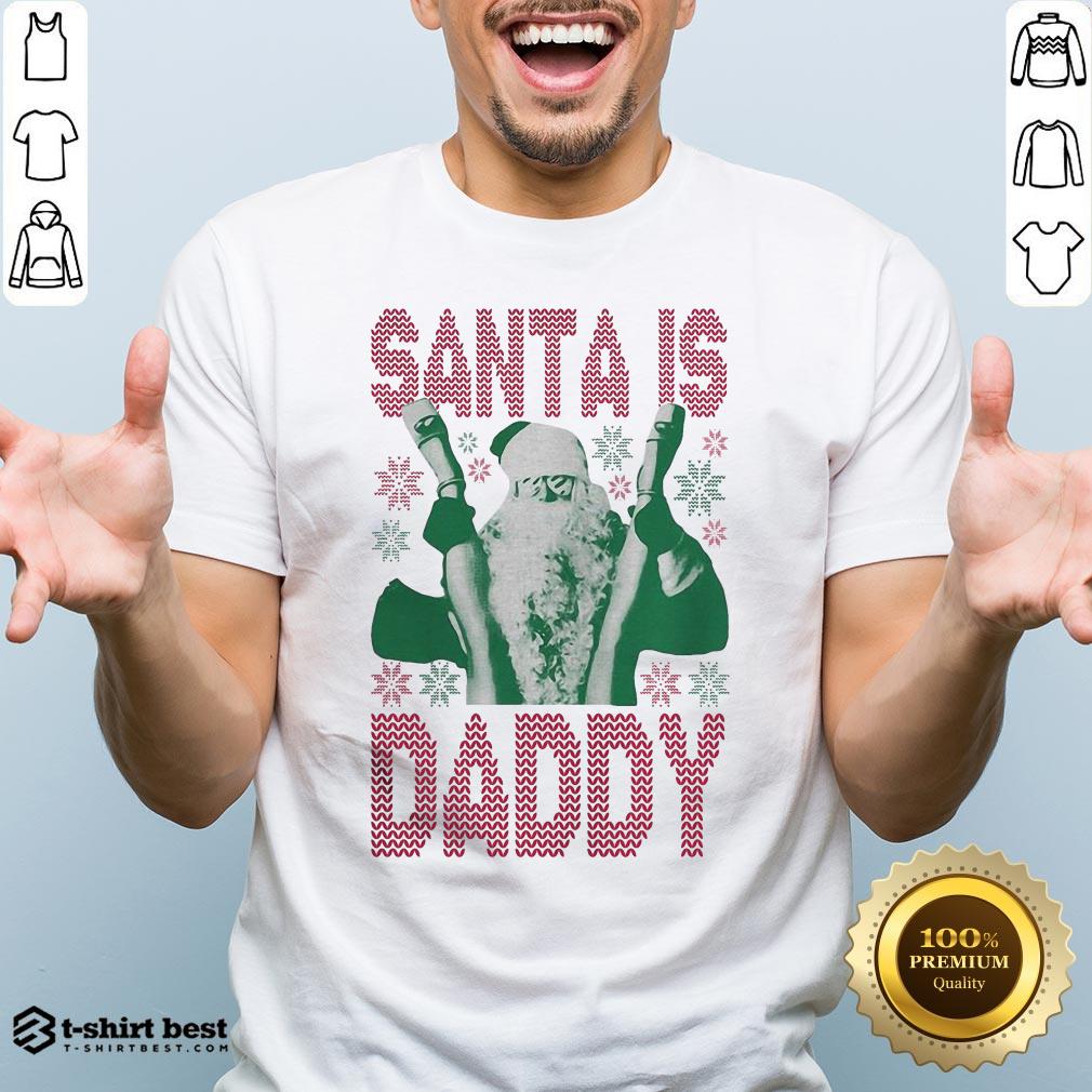 Official Santa Is Daddy Ugly Christmas Shirt