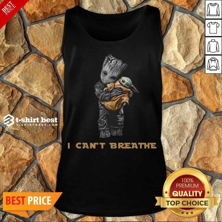Star War Baby Groot Hug Baby Yoda I Can’t Breathe Tank Top - Design By 1tees.com