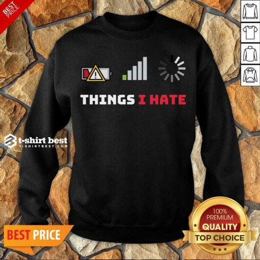 Things I Hate Funny Programmer Gamer Birthday Christmas Sweatshirt - Design By 1tees.com