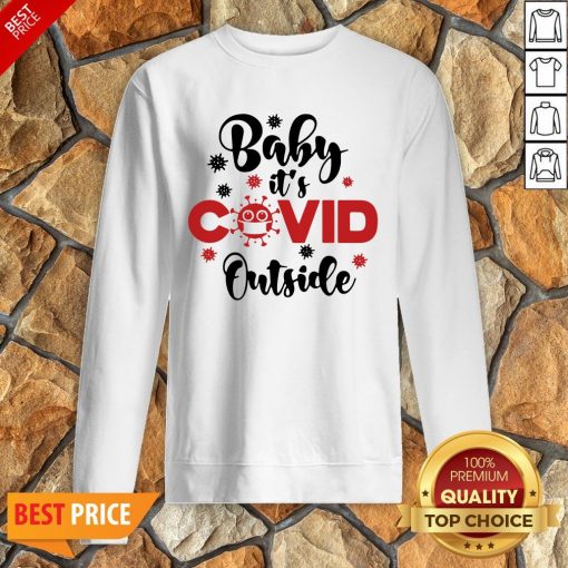 Premium Baby It’s Covid Outside Christmas Sweatshirt