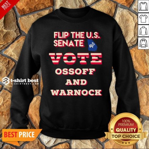 Premium Flip The Us Ossoff Warnock Vote Georgia Senate Sweatshirt