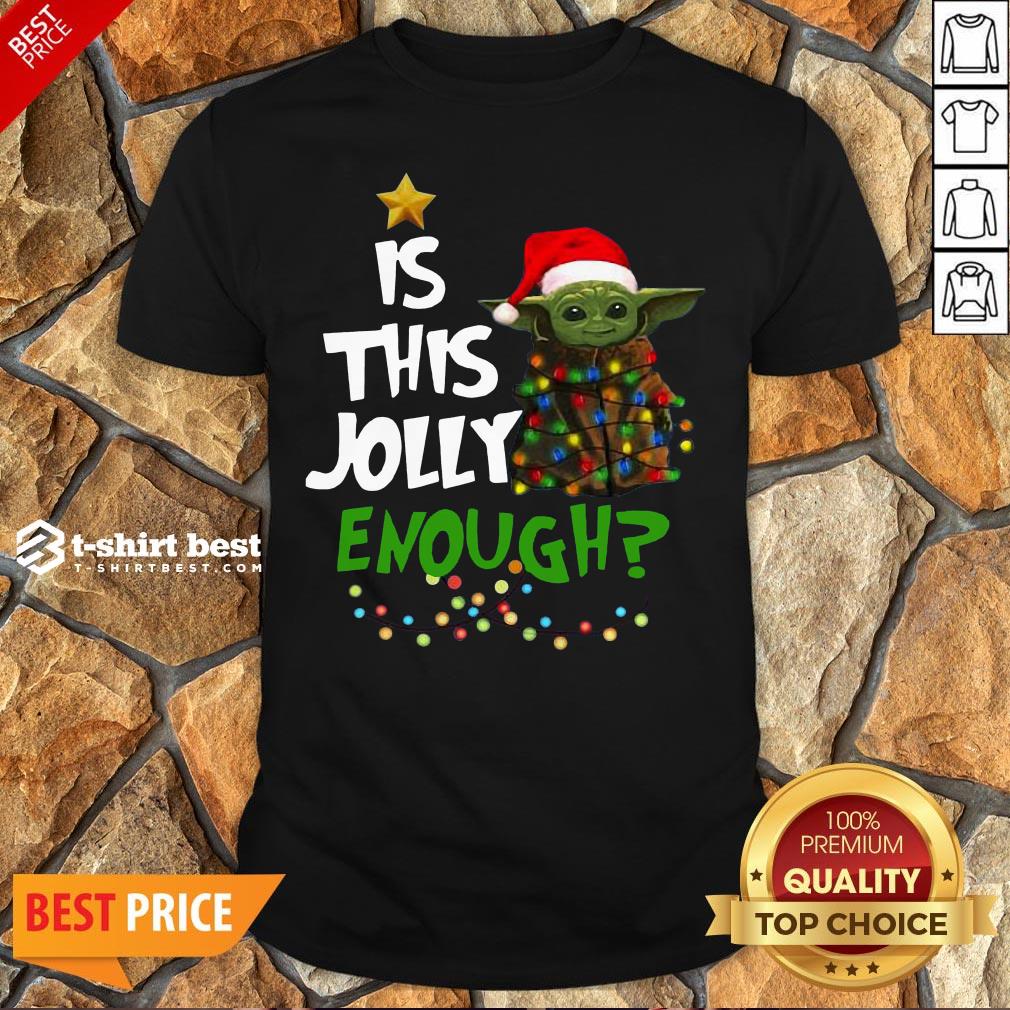Premium Is This Jolly Enough Baby Yoda Light Christmas Shirt