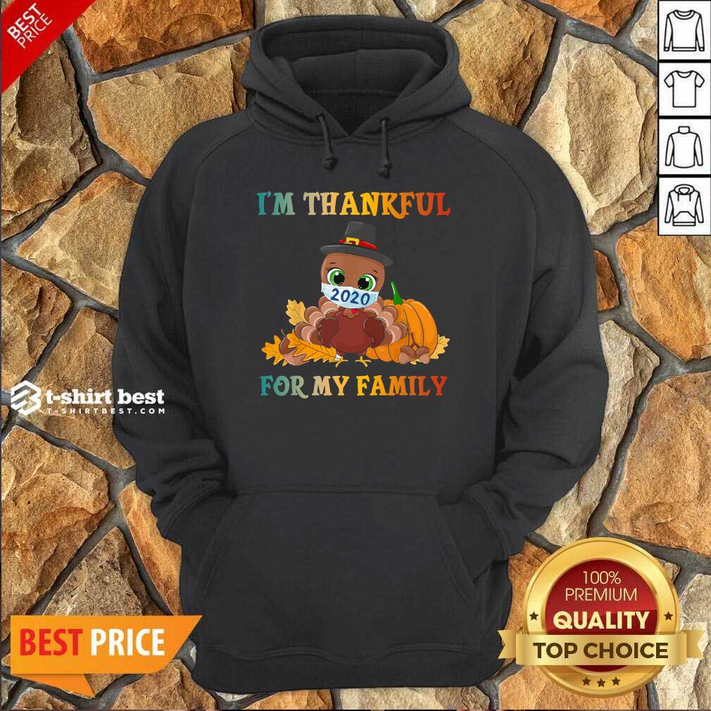 Top I’m Thankful For My Family Thanksgiving Turkey Wearing Mask 2020 Hoodie