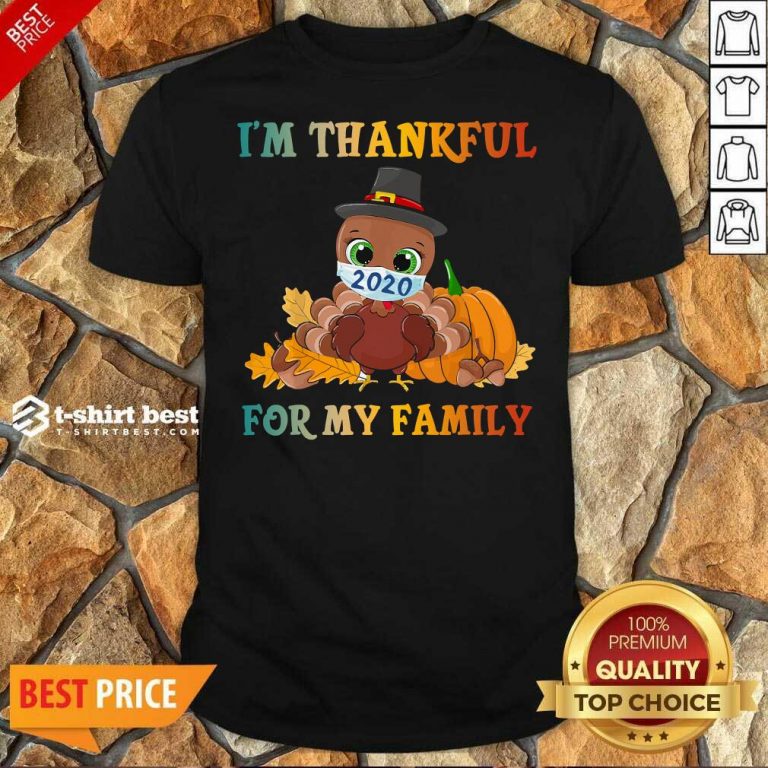 Top I’m Thankful For My Family Thanksgiving Turkey Wearing Mask 2020 Shirt