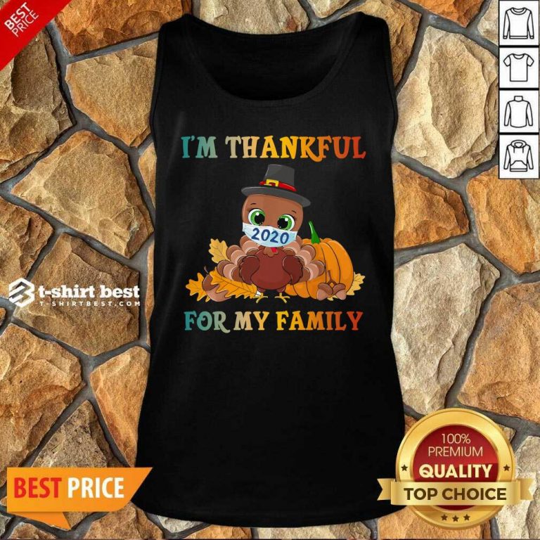 Top I’m Thankful For My Family Thanksgiving Turkey Wearing Mask 2020 Tank Top