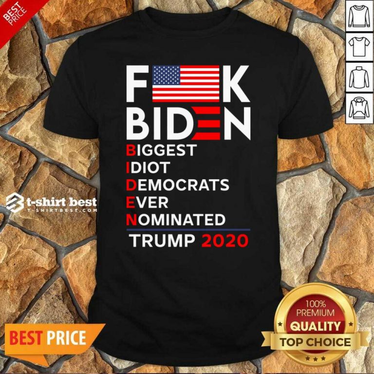 Funny Biden Biggest Idiot Democrats Ever Nominated Trump 2020 Shirt - Design By 1tees.com