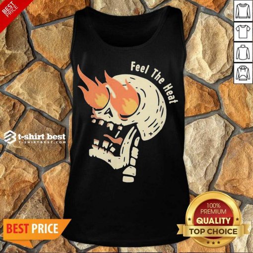 Fire Skull Feel The Heat Tank Top - Design By 1tees.com