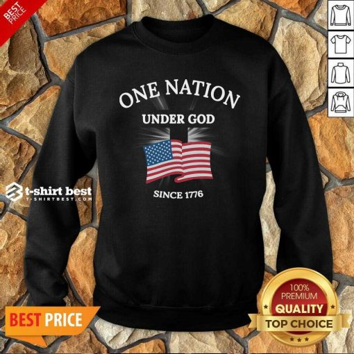 One Nation Under God Since 1776 Sweatshirt - Design By 1tees.com