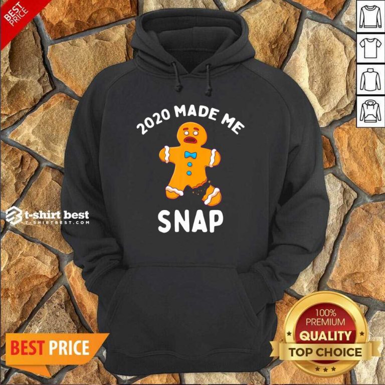 2020 Made Me Snap Hoodie - Design By 1tees.com