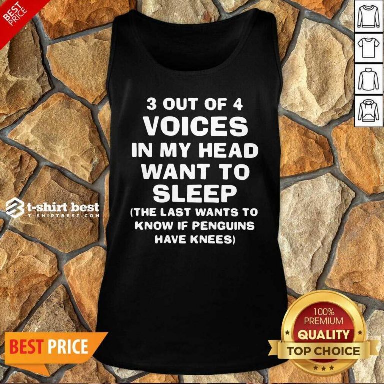 3 Out Of 4 Voices In My Head Want To Sleep Tank Top - Design By 1tees.com