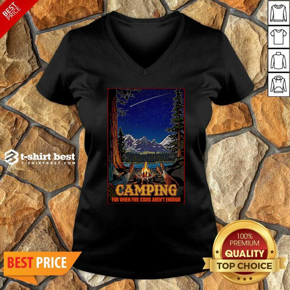  Camping For When 5 Stars Isn't Enough V-neck - Design By 1tees.com
