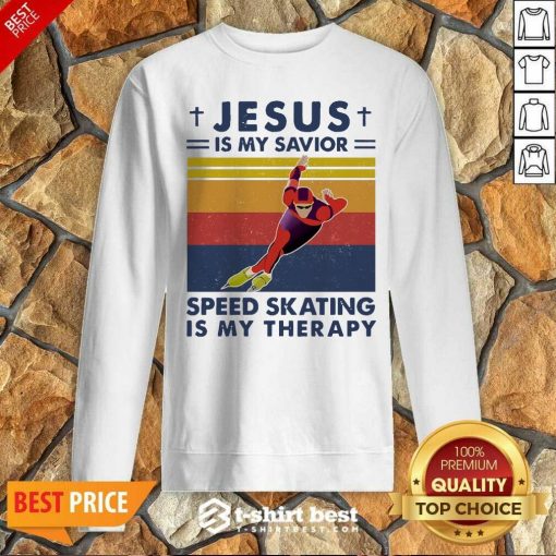 Jesus Is My Savior Speed Skating Is My Therapy Vintage Sweatshirt - Design By 1tees.com