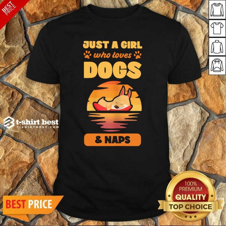 Just A Girl Who Loves Dogs And Naps Shirt - Design By 1tees.com