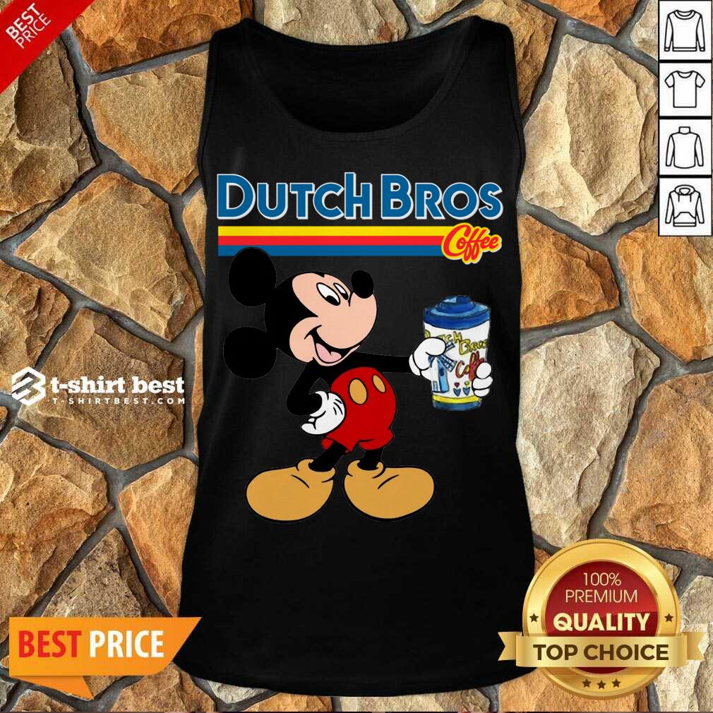 Mickey Mouse Drink Dutch Bros Coffee Tank Top - Design By 1tees.com