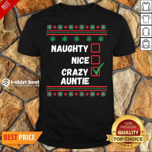 Good Naughty Nice Crazy Auntie 2020 Ugly Christmas Shirt - Design By 1tees.com