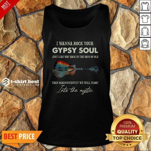 I Wanna Rock Your Gypsy Soul Then Magnificently We Will Float Into The Music Guitar Water Tank Top - Design By 1tees.com