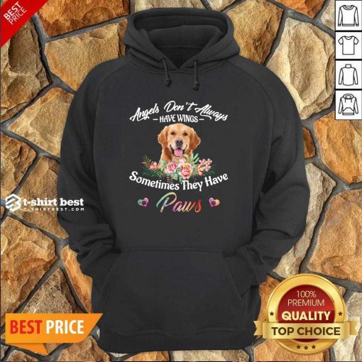 Angels Don’t Always Have Wings Golden Retriever Sometimes They Have Paws Hoodie - Design By 1tees.com