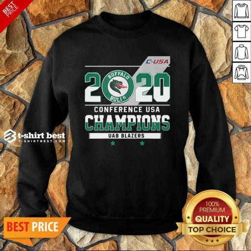 C-USA 2020 Buffalo Bulls Conference USA Champions UAB Blazers Sweatshirt - Design By 1tees.com