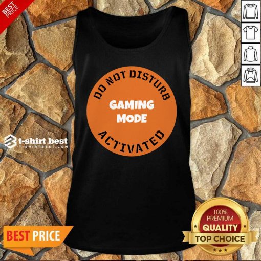 Cgs Technology Gaming Mode Do Not Disturb Activated Tank Top - Design By 1tees.com