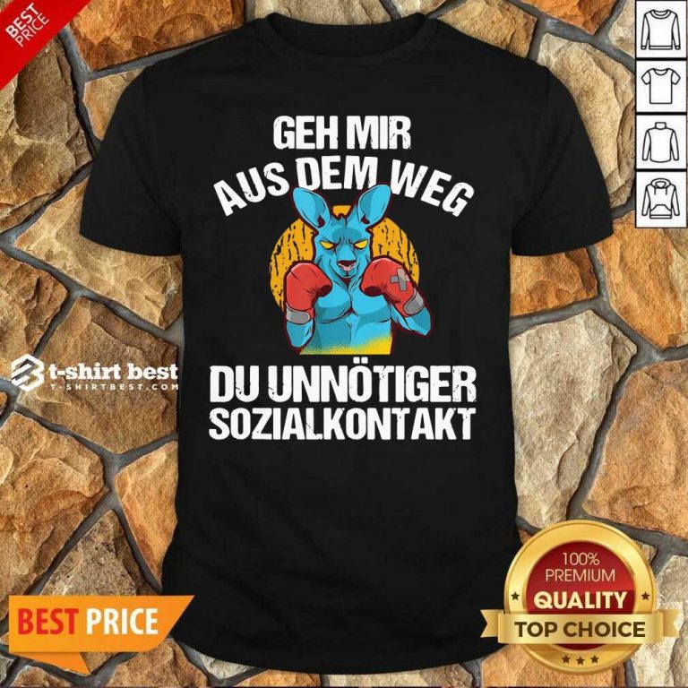 Geh Mir Aus Dem Weg Du Unnötiger Sozialkontakt Lustiges Shirt - Design By 1tees.com