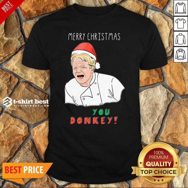 Gordon Ramsay Merry Christmas You Donkey Shirt - Design By 1tees.com