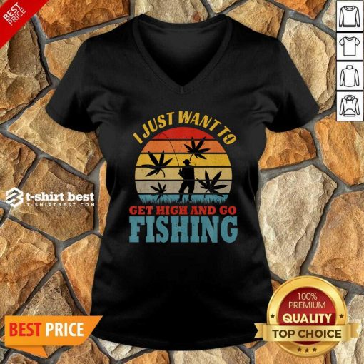 I Just Want To Get High And Go Fishing Vintage V-neck - Design By 1tees.com