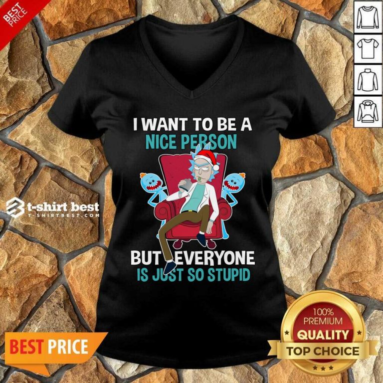 I Want To Be A Nice Person But Everyone Is Just So Stupid Santa Rick And Morty Hat Christmas V-neck - Design By 1tees.com