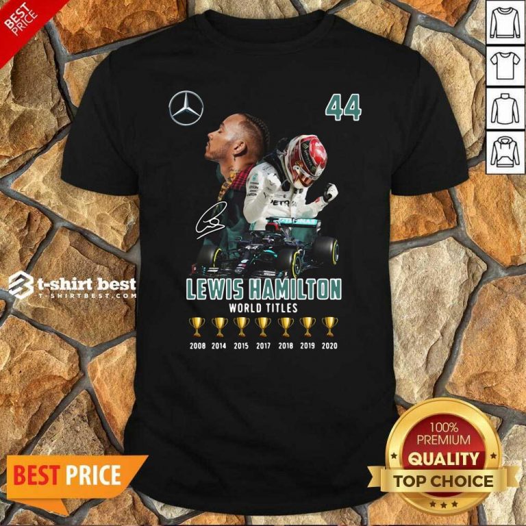 Lewis Hamilton World Titles 2008 2014 2015 2017 2018 2019 Signature Shirt - Design By 1tees.com