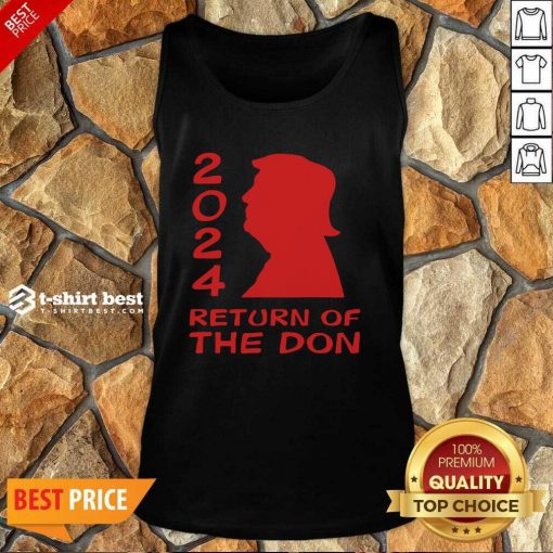 Trump 2024 Return Of The Don Tank Top - Design By 1tees.com