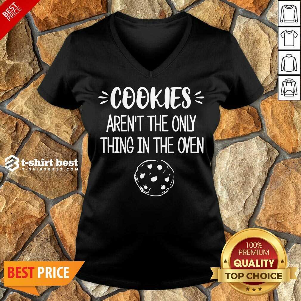 Cookies Aren't The Only Thing In The Oven V-neck - Design By 1tees.com
