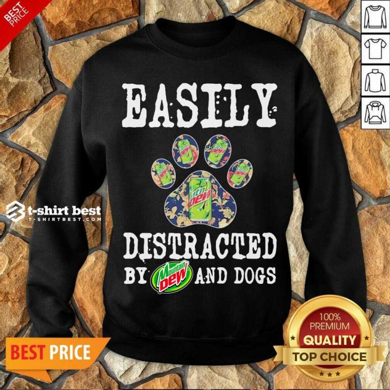 Easily Distracted By Mountain Dew And Dogs Sweatshirt - Design By 1tees.com