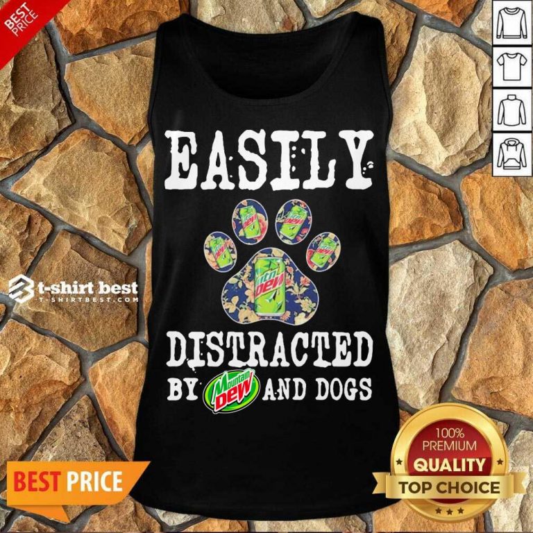 Easily Distracted By Mountain Dew And Dogs Tank Top - Design By 1tees.com