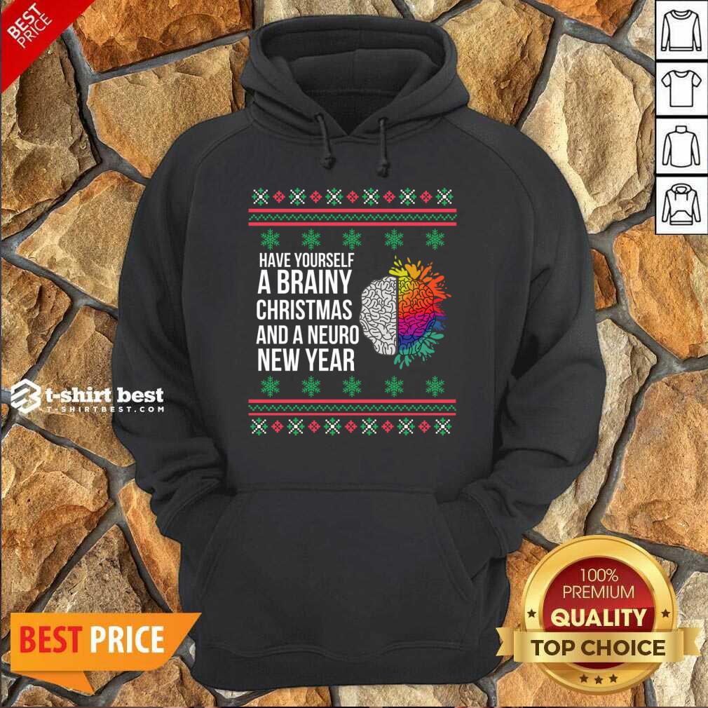 Have Yourself A Brainy Christmas And A Neuro New Year Ugly Christmas Sweater Funny Xmas Gift Hoodie - Design By 1tees.com