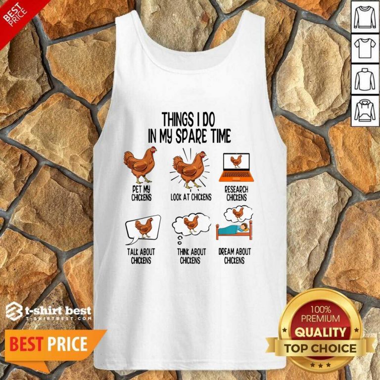 Things I Do In My Spare Time Chicken Animal Farm Tank Top - Design By 1tees.com