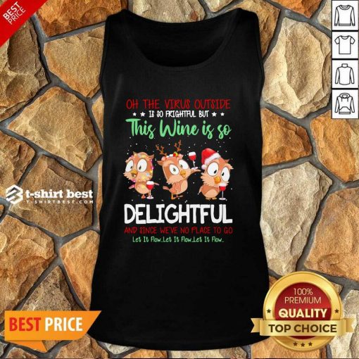 Owls Oh The Virus Outside Is So Frightful But This Wine If So Delightful Ugly Christmas Tank Top - Design By 1tees.com