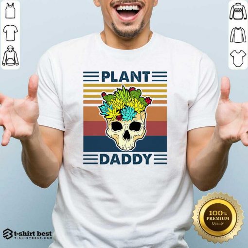 Skull Plant Daddy Vintage Retro Shirt - Design By 1tees.com