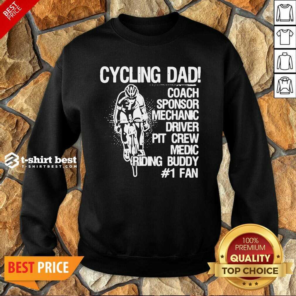 Cycling Dad Coach Sponsor Mechanic Driver Pit Crew Medic Riding Buddy Sweatshirt - Design By 1tees.com
