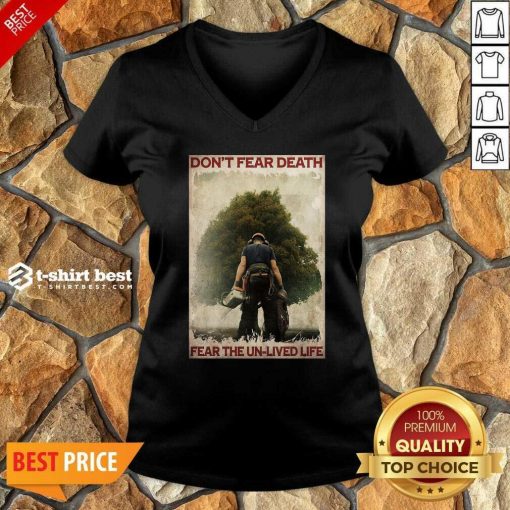 Don’t Fear Death Fear The Unlived Life V-neck - Design By 1tees.com