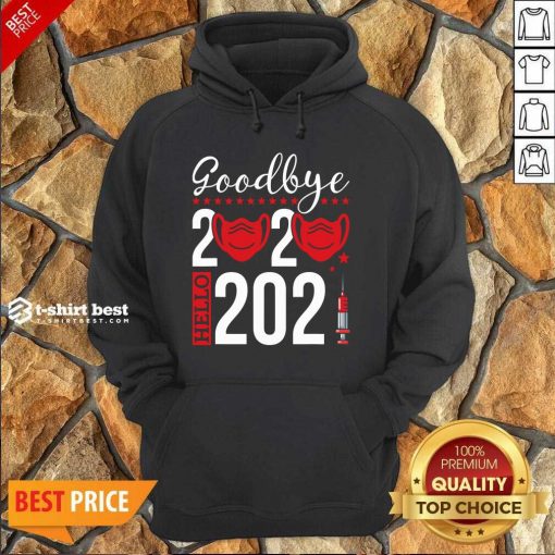 Goodbye 2020 Hello 2021 Mask Vaccine -Happy New Year Eve Hoodie - Design By 1tees.com